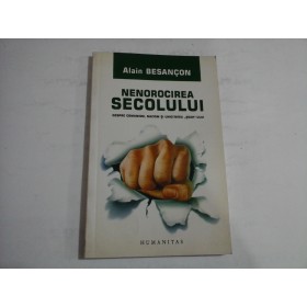 NENOROCIREA  SECOLULUI - ALAIN  BESANCON